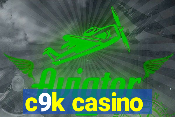 c9k casino